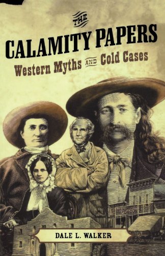 Cover for Dale L. Walker · The Calamity Papers: Western Myths and Cold Cases (Paperback Book) [First edition] (2006)
