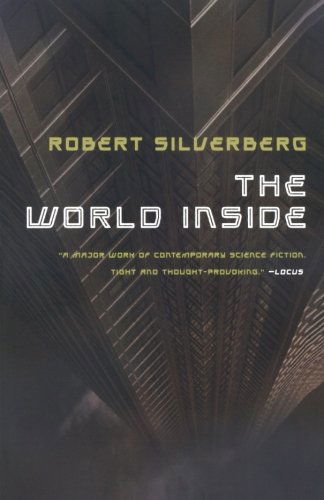 Cover for Robert Silverberg · The World Inside (Taschenbuch) [Second edition] (2010)