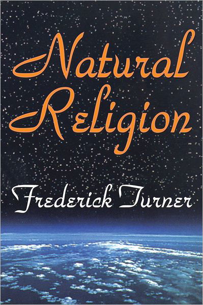 Cover for Frederick Turner · Natural Religion (Hardcover Book) (2006)