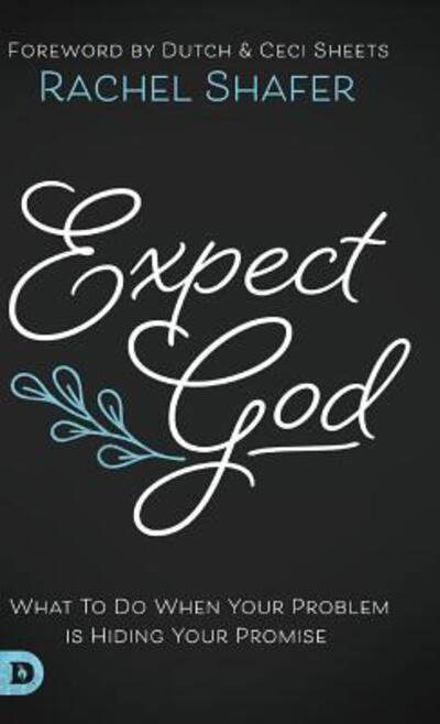 Cover for Rachel Shafer · Expect God (Hardcover Book) (2019)