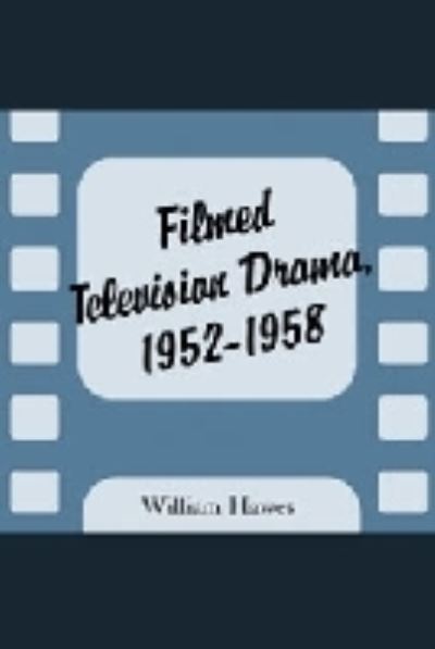 Cover for William Hawes · Filmed Television Drama, 1952-1958 (Paperback Book) (2002)