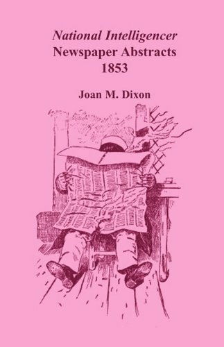 Cover for Joan M. Dixon · National Intelligencer Newspaper Abstracts, 1853 (Paperback Book) (2009)