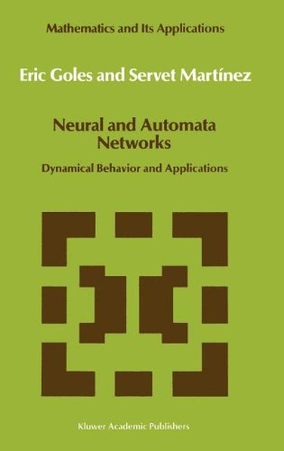 Cover for E. Goles · Neural and Automata Networks: Dynamical Behavior and Applications - Mathematics and Its Applications (Hardcover Book) (1990)