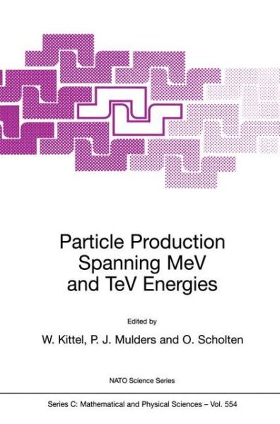 Cover for W Kittel · Particle Production Spanning MeV and TeV Energies - NATO Science Series C (Paperback Book) [Softcover reprint of the original 1st ed. 2000 edition] (2000)