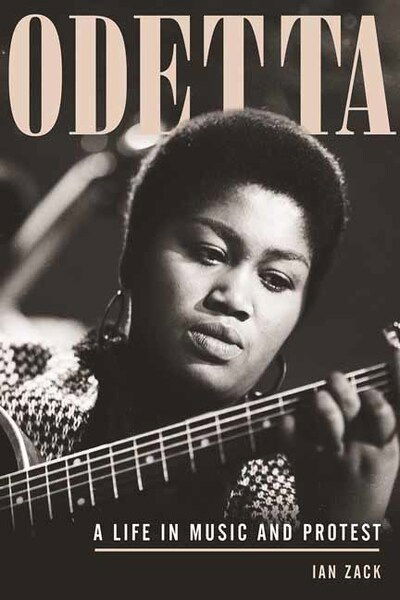 Cover for Ian Zack · Odetta: A Life in Music and Protest (Hardcover Book) (2020)