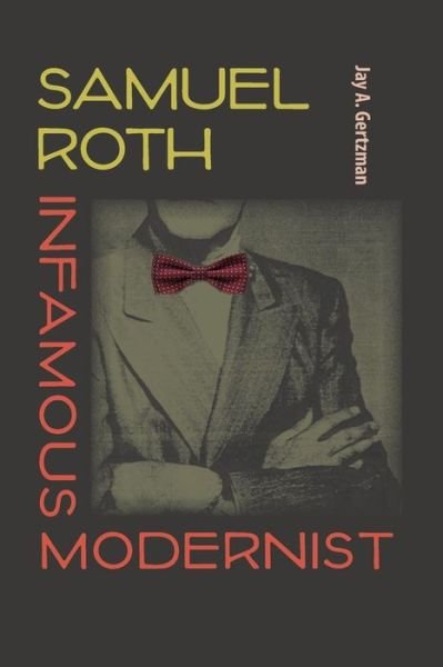 Cover for Jay A. Gertzman · Samuel Roth, Infamous Modernist (Taschenbuch) (2015)