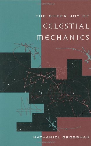 Cover for Nathaniel Grossman · The Sheer Joy of Celestial Mechanics (Hardcover Book) (1996)