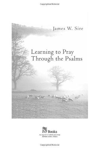 Cover for James W. Sire · Learning to Pray Through the Psalms (Pocketbok) (2005)