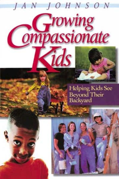 Cover for Jan Johnson · Growing Compassionate Kids (Paperback Book) (2001)