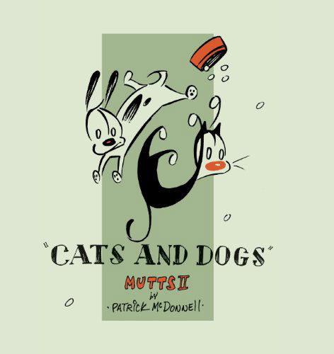 Cats and Dogs: Mutts II - Patrick Mcdonnell - Bücher - Andrews McMeel Publishing - 9780836237320 - 1. Oktober 1997