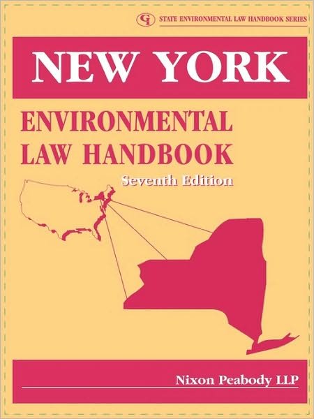 Cover for LLP Nixon Peabody · New York Environmental Law Handbook - State Environmental Law Handbooks (Paperback Book) [Seventh edition] (2005)