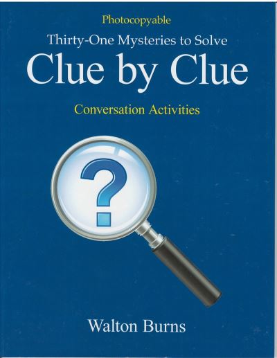 Cover for Walton Burns · Clue by Clue: Thirty-one Mysteries to Solve (Paperback Book) (2017)