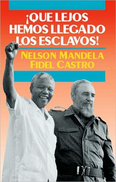 Cover for Nelson Mandela · Qué lejos hemos llegado los esclavos (Pocketbok) [1. ed edition] (1991)