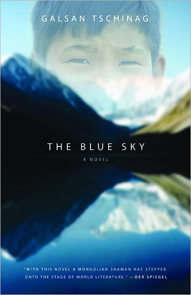 The Blue Sky - Galsan Tschinag - Książki - Oolichan Books - 9780889822320 - 30 września 2006