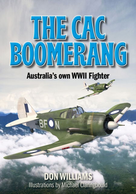 Cover for Don Williams · The CAC Boomerang: Australia’s own WWII Fighter (Paperback Book) (2024)