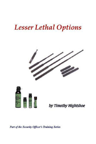 Cover for Timothy Hightshoe · Lesser Lethal Options (Paperback Book) (2007)