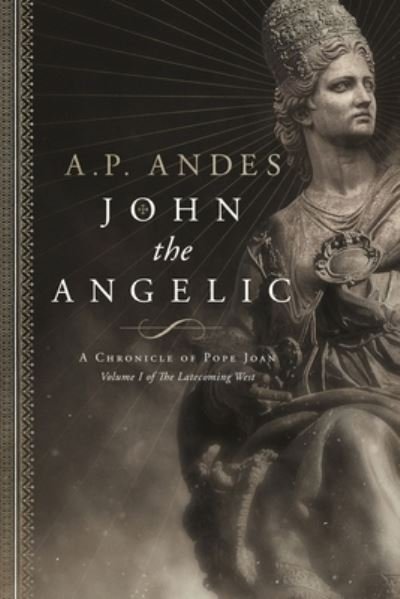 Cover for A P Andes · John the Angelic (Pocketbok) (2021)