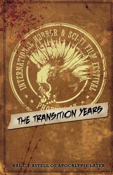 Cover for Hal C. F. Astell · The International Horror &amp; Sci-Fi Film Festival : The Transition Years (Paperback Bog) (2015)