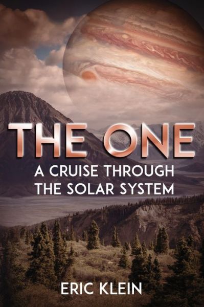 Cover for Eric Klein · The One: A Cruise Through the Solar System - One (Paperback Book) [Second Printing edition] (2018)