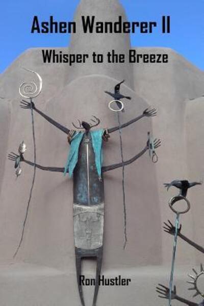 Cover for Ron Hustler · Ashen Wanderer II : Whisper to the Breeze (Paperback Book) (2016)