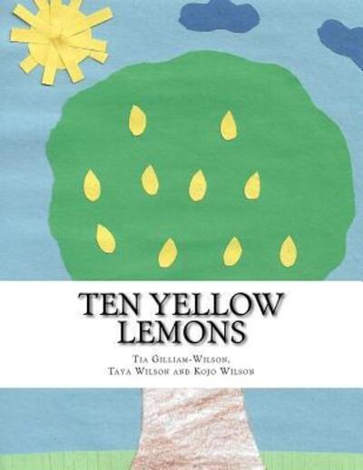 Cover for Taya Karoline Wilson · Ten Yellow Lemons (Paperback Book) (2017)