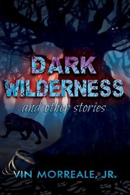 Cover for Vin Morreale · Dark Wilderness (Paperback Bog) (2018)