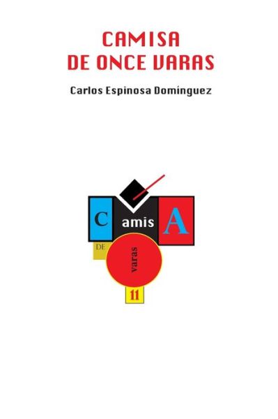 Cover for Carlos Espinosa Dominguez · Camisa de Once Varas (Paperback Book) (2019)