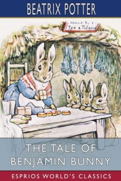 The Tale of Benjamin Bunny (Esprios Classics) - Beatrix Potter - Boeken - Blurb - 9781006376320 - 6 mei 2024