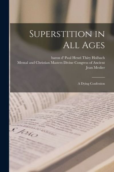 Cover for Jean 1664-1729 Meslier · Superstition in All Ages; a Dying Confession (Taschenbuch) (2021)
