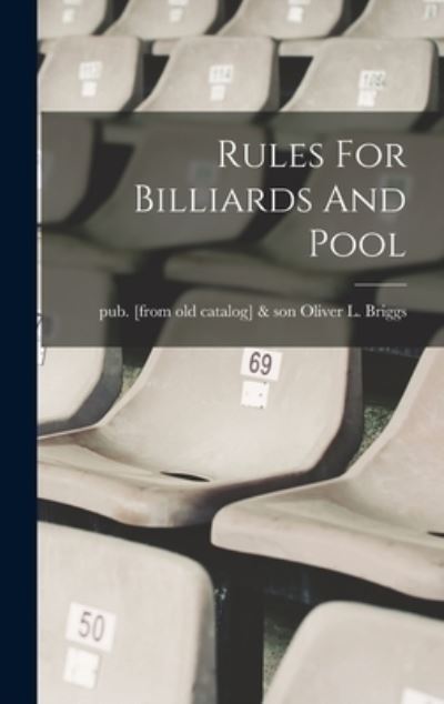 Cover for Oliver L. &amp; Son Briggs · Rules for Billiards and Pool (Bog) (2022)