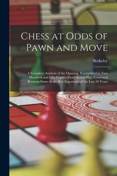 Cover for Berkeley · Chess at Odds of Pawn and Move (Bog) (2022)