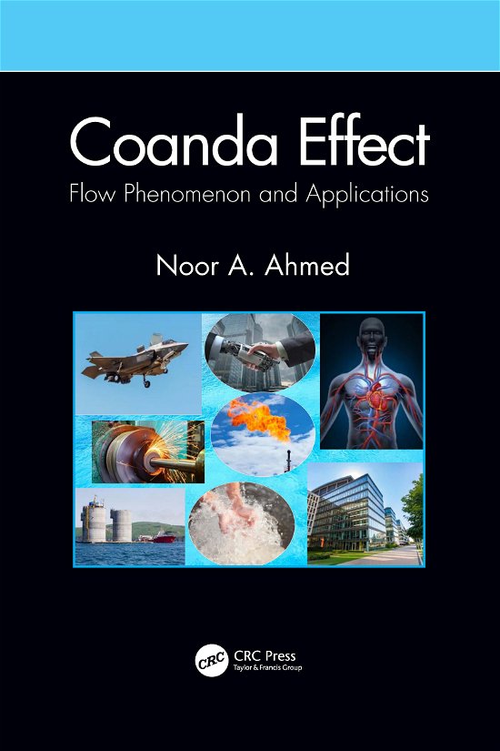 Cover for Noor A Ahmed · Coanda Effect: Flow Phenomenon and Applications (Paperback Book) (2021)