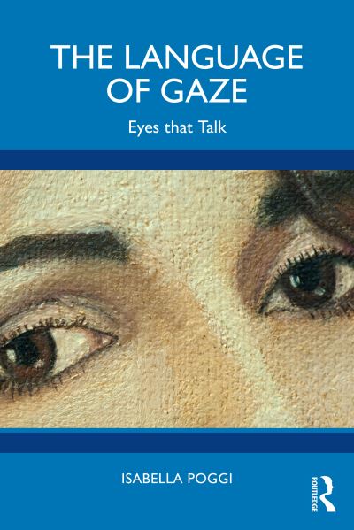 Isabella Poggi · The Language of Gaze: Eyes that Talk (Paperback Book) (2024)