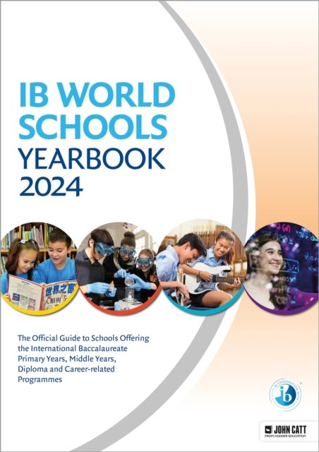 Cover for Phoebe Whybray · IB World Schools Yearbook 2024: The Official Guide to Schools Offering the International Baccalaureate Primary Years, Middle Years, Diploma and Career-related Programmes (Paperback Book) (2024)