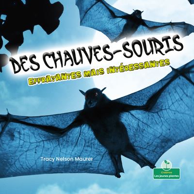 Cover for Tracy Nelson Maurer · Des Chauves-Souris Effrayantes Mais Interessantes (Paperback Book) (2021)