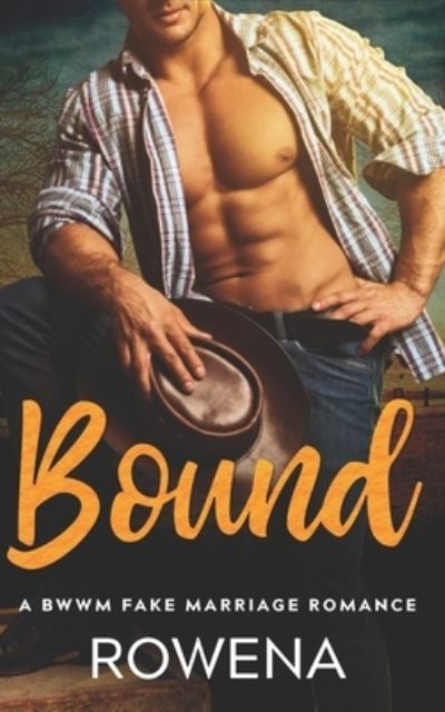 Cover for Rowena · Bound A BWWM Fake Marriage Romance (Paperback Book) (2020)