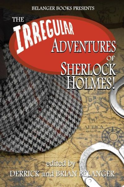 Cover for Derrick Belanger · The Irregular Adventures of Sherlock Holmes (Paperback Book) (2019)