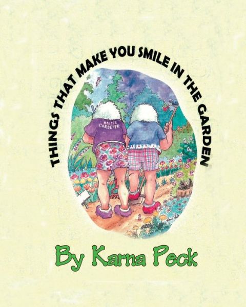 Cover for Karna Peck · Things that Make You Smile in the Garden (Paperback Book) (2019)