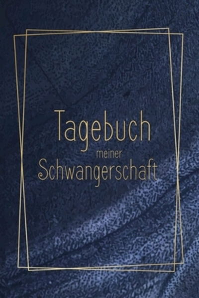 Cover for Babymemories Publishing · Tagebuch meiner Schwangerschaft (Paperback Book) (2019)