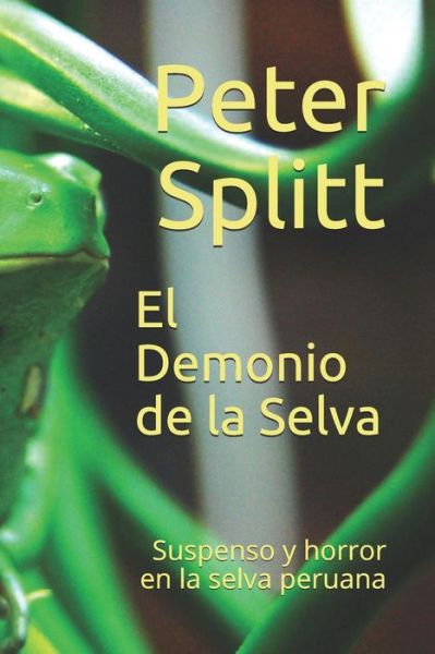 Cover for Peter Splitt · El Demonio de la Selva (Paperback Book) (2019)