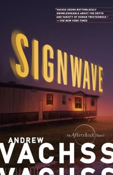 Cover for Andrew Vachss · SignWave: An Aftershock Novel - Aftershock Series (Taschenbuch) (2016)