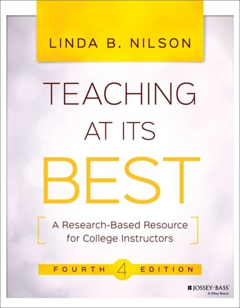 Cover for LB Nilson · Teaching at Its Best 4e - A Research-Based Resource for College Instructors (Paperback Book) [4th edition] (2016)