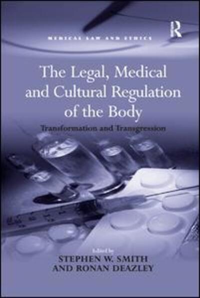 Cover for Stephen W. Smith · The Legal, Medical and Cultural Regulation of the Body: Transformation and Transgression (Paperback Book) (2016)