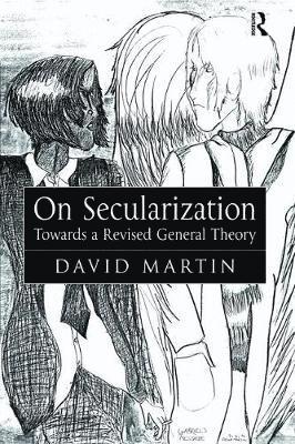 Cover for David Martin · On Secularization: Towards a Revised General Theory (Hardcover Book) (2017)