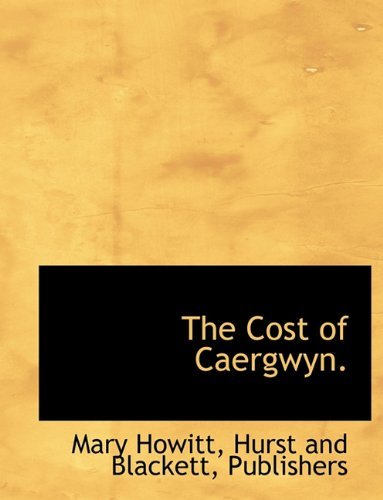 Cover for Mary Howitt · The Cost of Caergwyn. (Paperback Book) (2010)