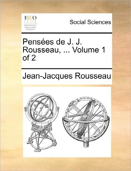 Cover for Rousseau · Pensees De J. J. Rousseau, ... Volume 1 of 2 (Pocketbok) (2010)