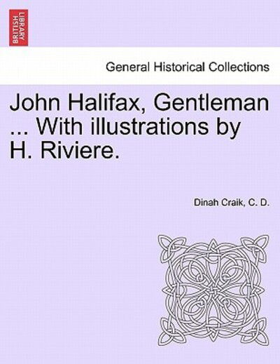 Cover for Dinah Maria Mulock Craik · John Halifax, Gentleman ... with Illustrations by H. Riviere. (Pocketbok) (2011)