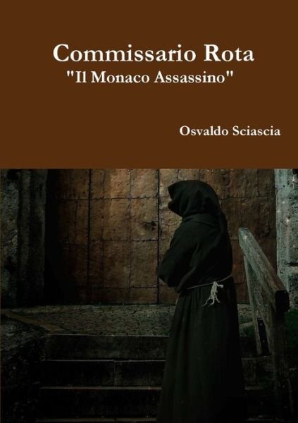 Cover for Osvaldo Sciascia · Commissario Rota il Monaco Assassino (Buch) (2016)