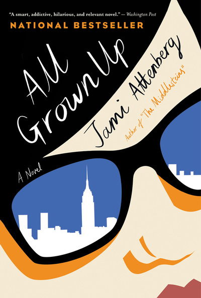 Cover for Attenberg Jami Attenberg · All Grown Up (Paperback Book) (2018)