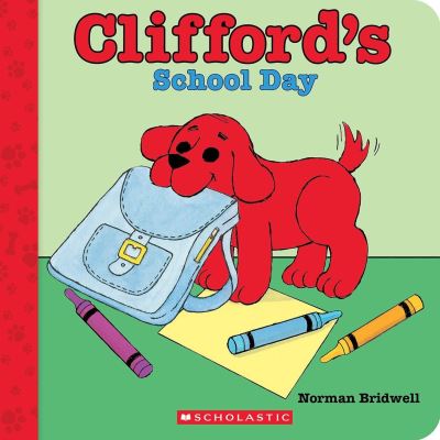 Cover for Norman Bridwell · Clifford's School Day (Board Book) - Clifford the Big Red Dog (Tavlebog) (2024)